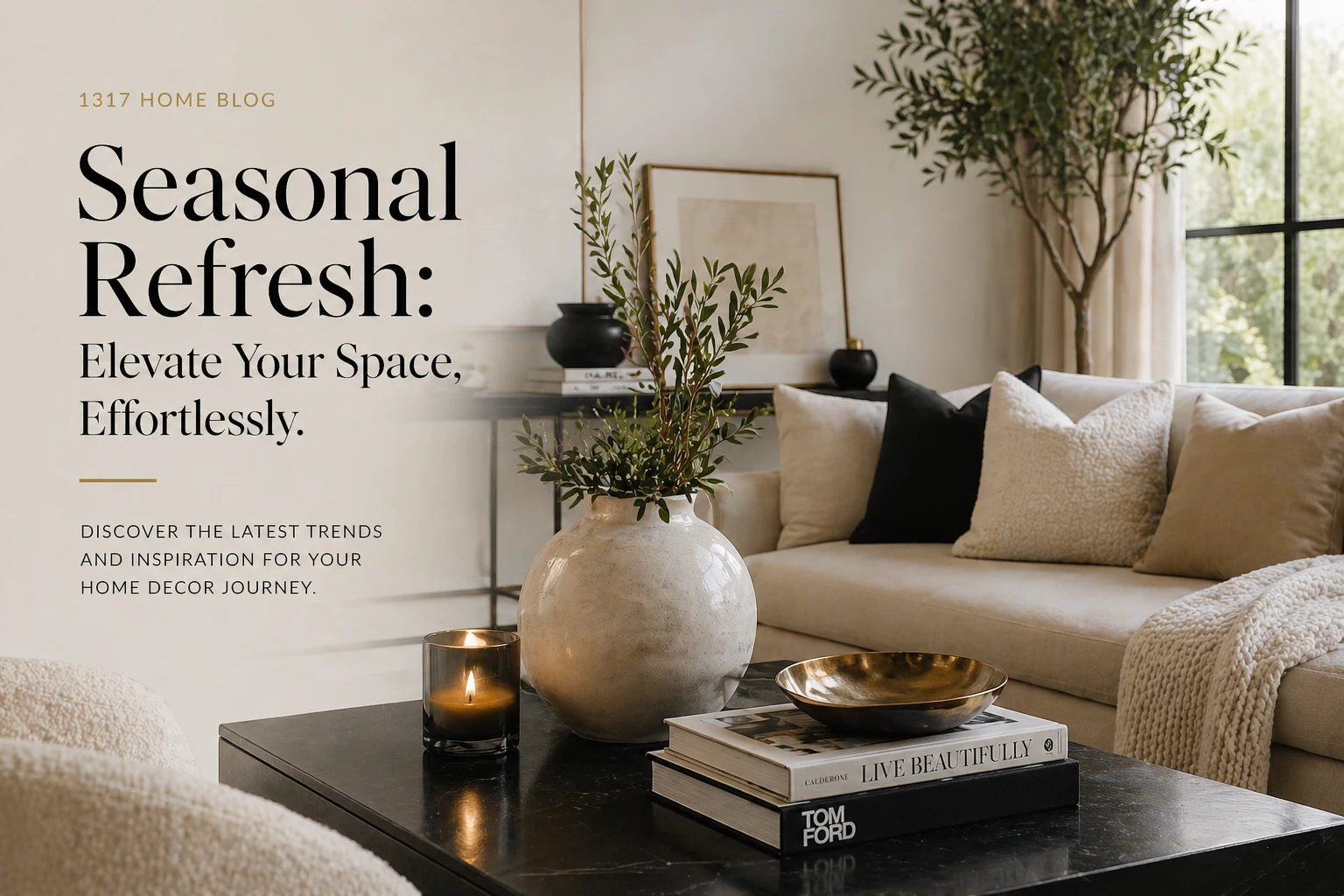 Seasonal Refresh: Elevate Your Space, Effortlessly